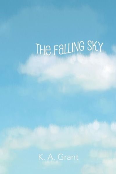 Cover for K a Grant · The Falling Sky (Pocketbok) (2014)