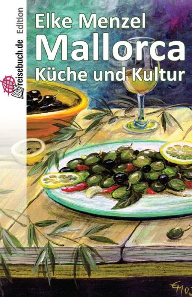 Cover for Elke Menzel · Mallorca Kuche und Kultur (Paperback Book) (2014)