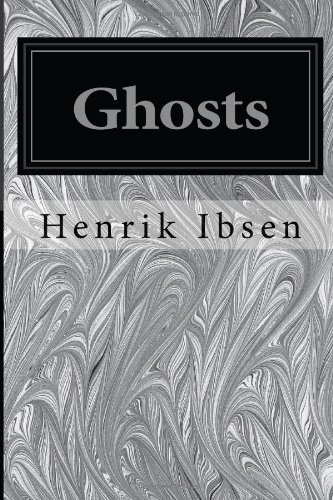 Ghosts - Henrik Ibsen - Książki - CreateSpace Independent Publishing Platf - 9781497303959 - 10 marca 2014