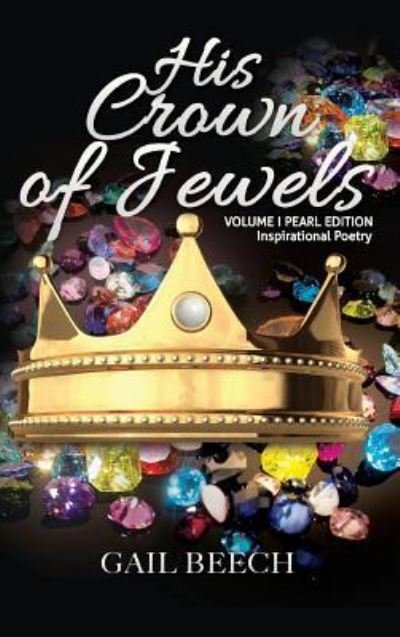 Cover for Gail Beech · His Crown of Jewels (Hardcover Book) (2016)