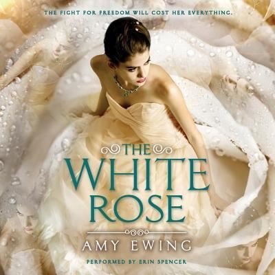 Cover for Amy Ewing · The White Rose Lib/E (CD) (2015)