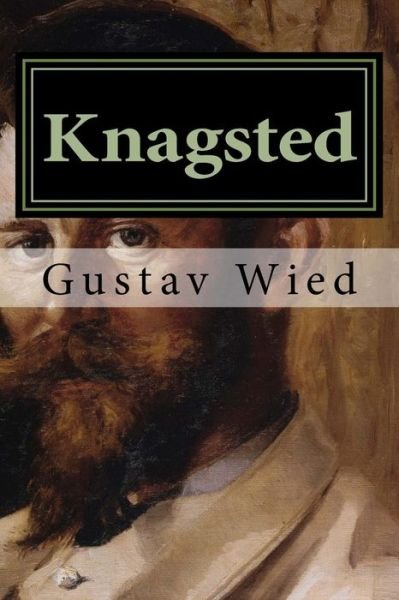 Cover for Gustav Wied · Knagsted: Billeder fra Ind- og Udland (Paperback Bog) (2015)