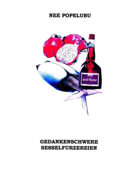 Cover for Nee Popelubu · Gedankenschwere Sesselfurzereien (Pocketbok) (2015)