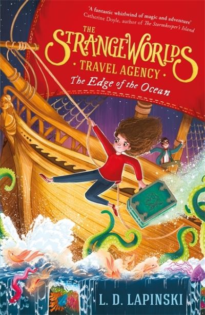 The Strangeworlds Travel Agency: The Edge of the Ocean: Book 2 - The Strangeworlds Travel Agency - L.D. Lapinski - Books - Hachette Children's Group - 9781510105959 - April 15, 2021