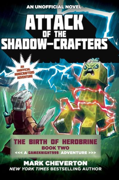 Cover for Mark Cheverton · Attack of the Shadow-Crafters : The Birth of Herobrine Book Two : a Gameknight999 Adventure (Bok) (2016)