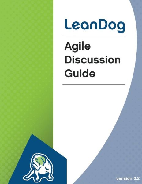 Cover for Leandog Software · Agile Discussion Guide 3.2 (Paperback Book) (2015)