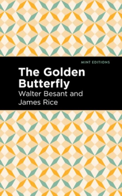 Cover for Walter Besant · The Golden Butterfly - Mint Editions (Paperback Bog) (2021)
