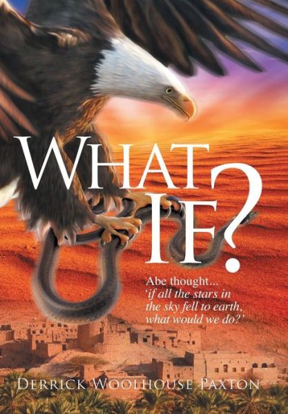 Cover for Derrick Woolhouse Paxton · What If? (Hardcover Book) (2016)
