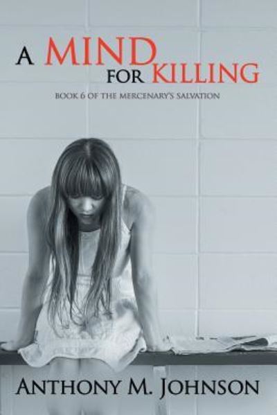 Cover for Anthony M Johnson · A Mind for Killing (Pocketbok) (2016)