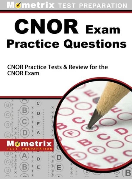 Cover for Mometrix Test Preparation · CNOR Exam Practice Questions (Hardcover Book) (2017)