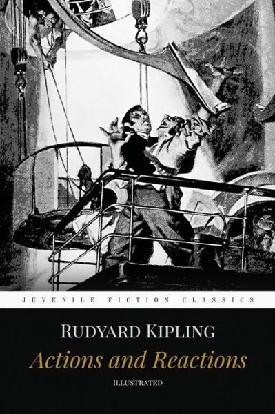 Cover for Rudyard Kipling · Actions and Reactions Illustrated (Paperback Bog) (2015)