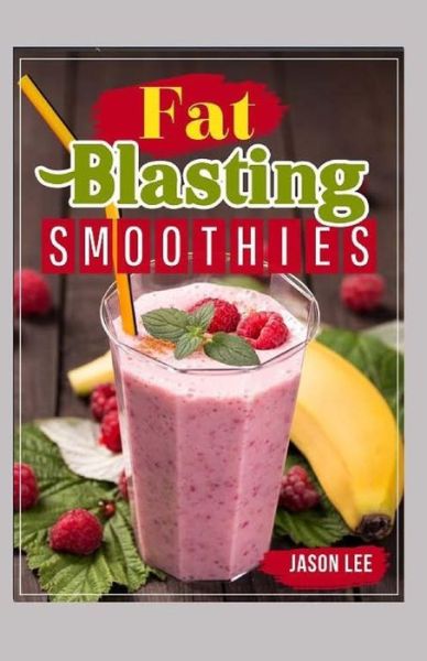 Cover for Jason Lee · Fat Blasting Smoothies (Paperback Book) (2015)