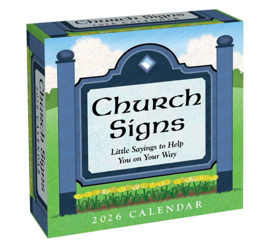 Cover for Andrews McMeel Publishing · Church Signs 2026 Day-to-Day Calendar: Little Sayings to Help You on Your Way (Calendar) (2025)