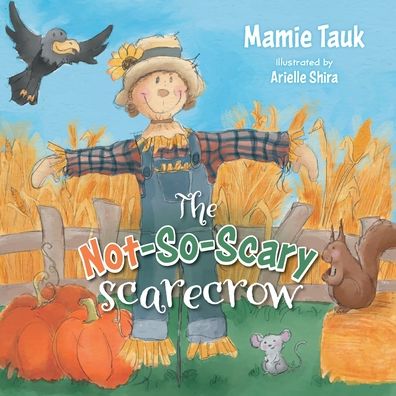 Cover for Mamie Tauk · The Not-So-Scary Scarecrow (Paperback Book) (2020)