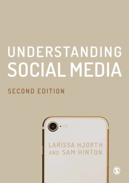 Understanding Social Media - Hjorth, Larissa (RMIT University, Australia) - Books - Sage Publications Ltd - 9781526425959 - October 7, 2019