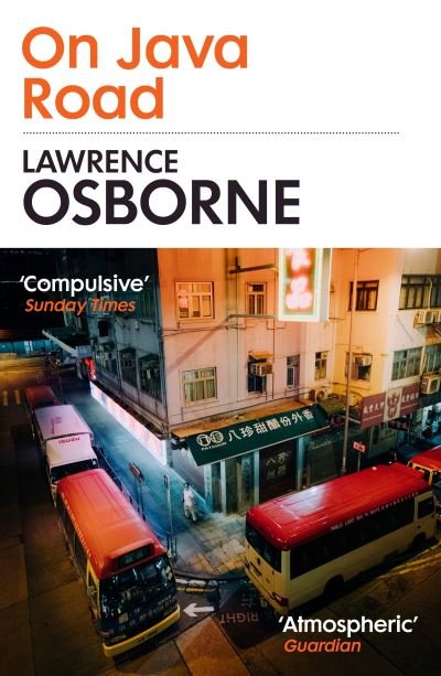 Cover for Lawrence Osborne · On Java Road: ‘The bastard child of Graham Greene and Patricia Highsmith’ METRO (Paperback Book) (2023)