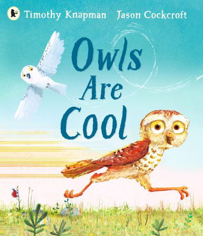 Cover for Timothy Knapman · Owls Are Cool (Paperback Bog) (2023)