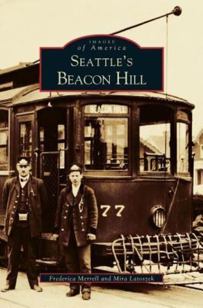 Cover for Mira Latuszek · Seattle's Beacon Hill (Hardcover Book) (2003)