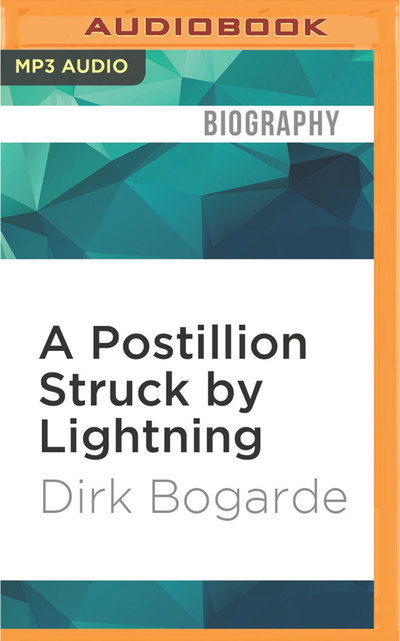 Cover for Dirk Bogarde · Postillion Struck by Lightning, A (MP3-CD) (2016)