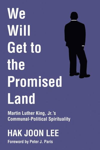 Cover for Hak Joon Lee · We Will Get to the Promised Land (Bok) (2017)