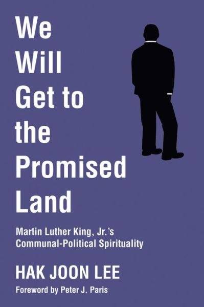 Cover for Hak Joon Lee · We Will Get to the Promised Land (Book) (2017)