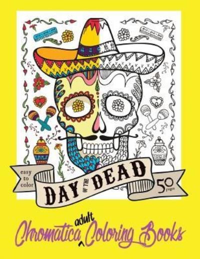 Cover for R Van Tonder · Day of the Dead Chromatica Adult Coloring Book (Paperback Book) (2016)
