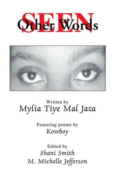 Cover for Mylia Tiye Mal Jaza · Seen In Other Words (Paperback Book) (2004)