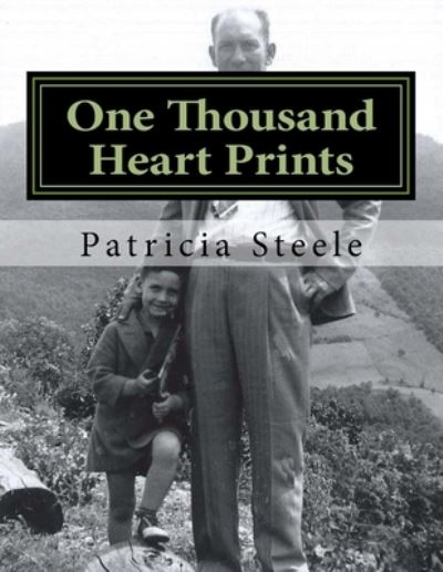 Cover for Patricia Steele · One Thousand Heart Prints (Paperback Book) (2016)