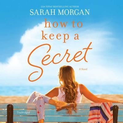 Cover for Sarah Morgan · How to Keep a Secret Lib/E (CD) (2018)