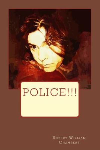 Cover for Robert William Chambers · Police!!! (Paperback Book) (2017)