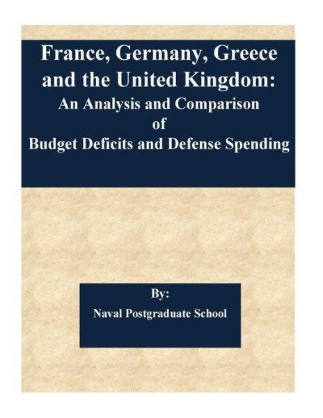 Cover for Naval Postgraduate School · France, Germany, Greece and the United Kingdom (Paperback Book) (2017)