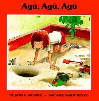 Cover for Robert Munsch · Agu, Agu, Agu (Paperback Book) [Spanish, 3rd edition] (1989)