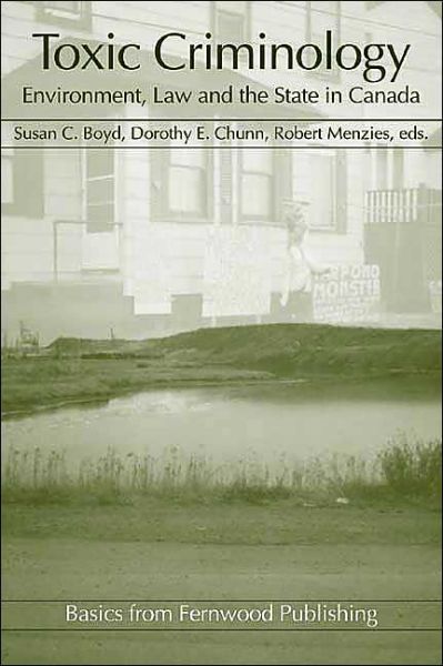 Cover for Susan C. Boyd · Toxic Criminology: Environment, Law and the State in Canada - Fernwood Basics Series (Paperback Book) (2004)