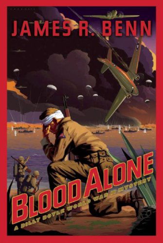 Cover for James R. Benn · Blood Alone: A Billy Boyle World War II Mystery (Paperback Book) [1st edition] (2009)