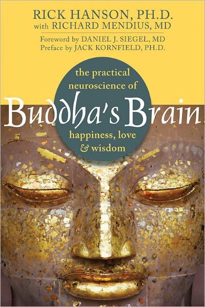 Cover for Rick Hanson · Buddha's Brain: The Practical Neuroscience of Happiness, Love, and Wisdom (Paperback Bog) (2009)