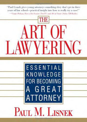 Cover for Paul Lisnek · The Art of Lawyering: Essential Knowledge for Becoming a Great Attorney (Pocketbok) (2010)