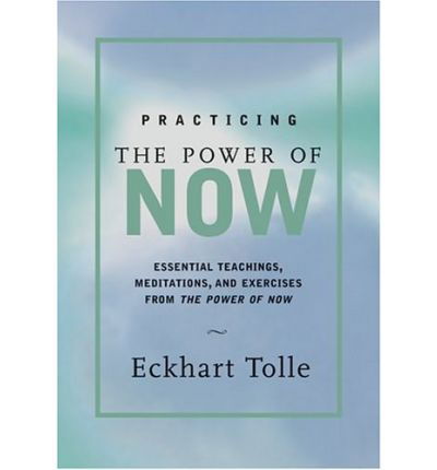 Cover for Eckhart Tolle · Practicing the Power of Now: Meditations and Exercises and Core Teachings for Living the Liberated Life (Gebundenes Buch) (2001)