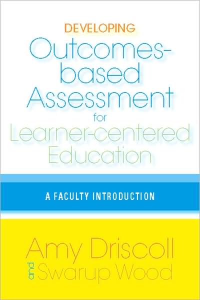 Cover for Amy Driscoll · Developing Outcomes-Based Assessment for Learner-Centered Education: A Faculty Introduction (Paperback Book) (2007)