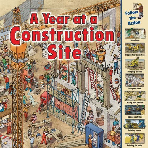 A Year at a Construction Site (Time Goes By) - Nicholas Harris - Books - First Avenue Editions - 9781580137959 - 2009