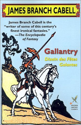 Gallantry: Dizain Des Fetes Galantes (Wildside Fantasy) - James Branch Cabell - Książki - Borgo Press - 9781587154959 - 9 sierpnia 2024