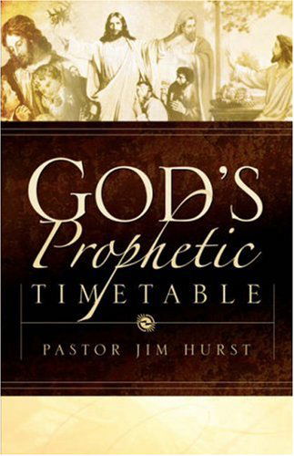 Cover for Jim Hurst · God's Prophetic Timetable (Paperback Book) (2004)