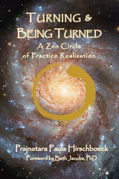 Turning and Being Turned - Paula Hirschboeck - Books - HenschelHAUS Publishing, Inc. - 9781595988959 - March 15, 2022