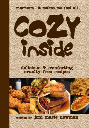 Cover for Joni Marie Newman · Cozy Inside: Delicious and Comforting Cruelty Free Recipes. (Paperback Book) [2- Black and White edition] (2007)
