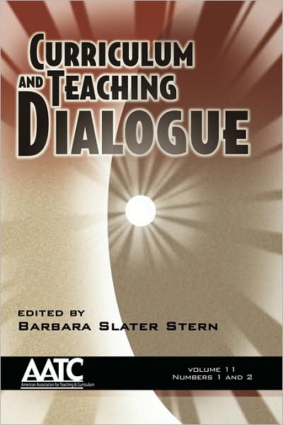 Curriculum and Teaching Dialogue Volume 11 Issues 1&2 2009 (Pb) - Barbara Slater Stern - Books - Information Age Publishing - 9781607522959 - September 9, 2009