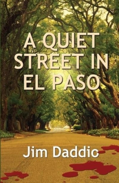 Cover for Jim Daddio · A Quiet Street in El Paso (Paperback Book) (2019)