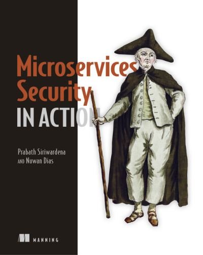 Cover for Prabath Siriwardena · Microservices Security in Action (Paperback Bog) (2020)