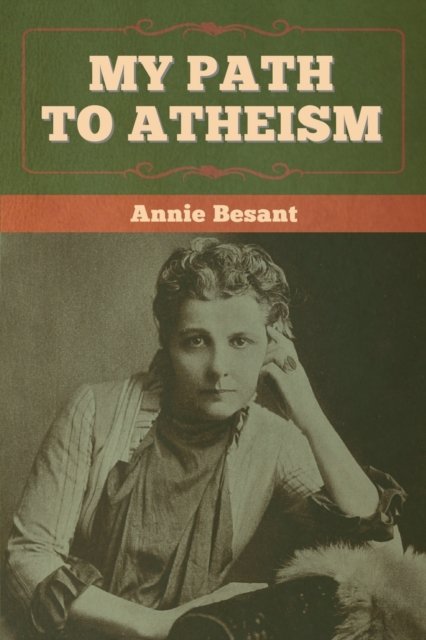 Cover for Annie Besant · My Path to Atheism (Paperback Bog) (2020)