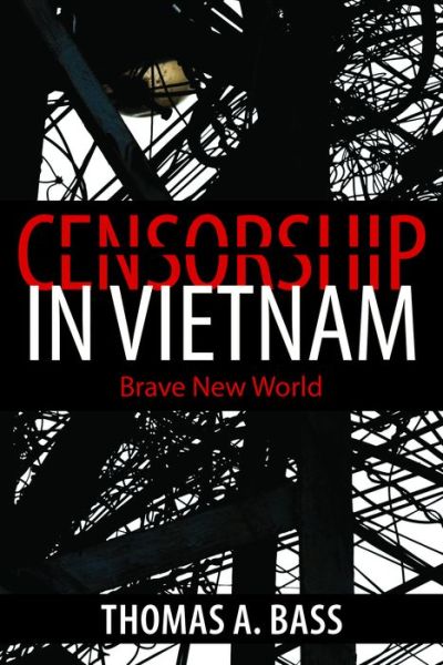 Cover for Thomas A. Bass · Censorship in Vietnam: Brave New World (Paperback Book) (2017)