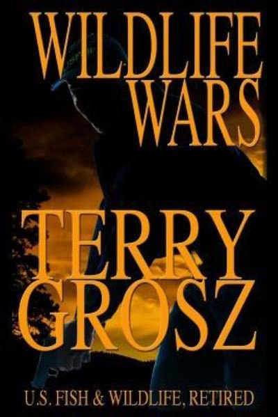Cover for Terry Grosz · Wildlife Wars (Paperback Book) (2015)