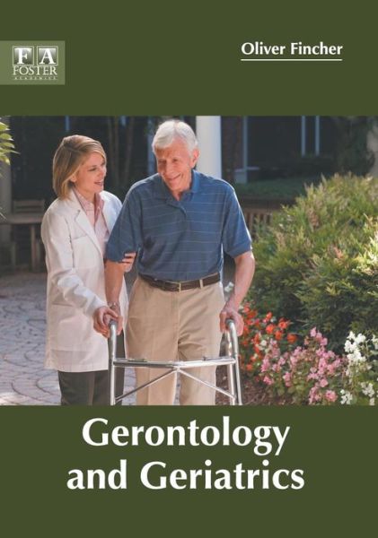 Cover for Oliver Fincher · Gerontology and Geriatrics (Hardcover Book) (2019)